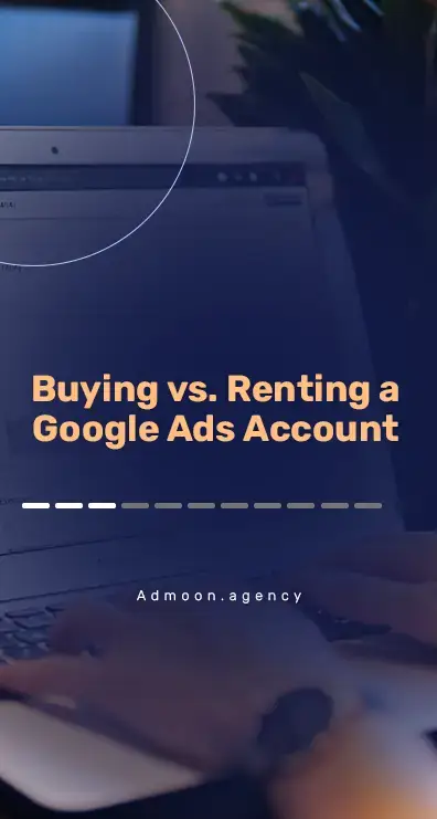 Buying vs. Renting a Google Ads Account