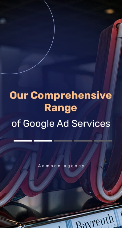 Our Comprehensive Range of Google Ad Services