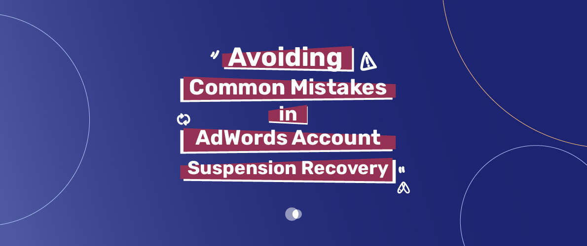 avoiding these mistakes in AdWords account