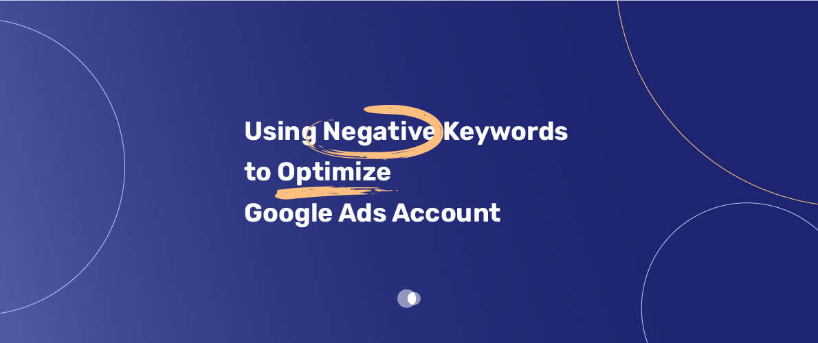 Negative keywords concept illustrated with a digital ad strategy chart, showing how to optimize Google Ads account for better targeting