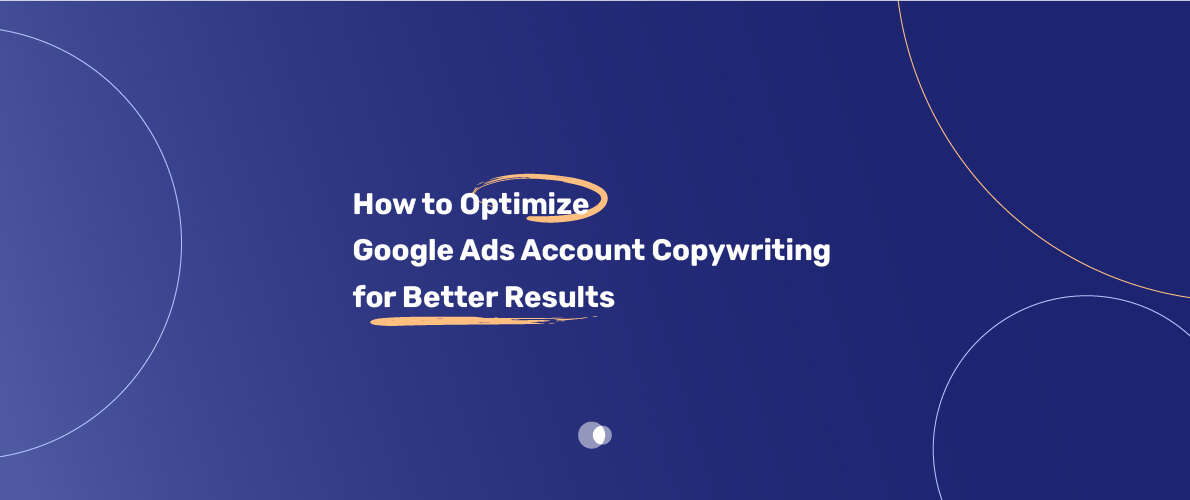 Understand the fundamental elements of effective Google Ads copywriting