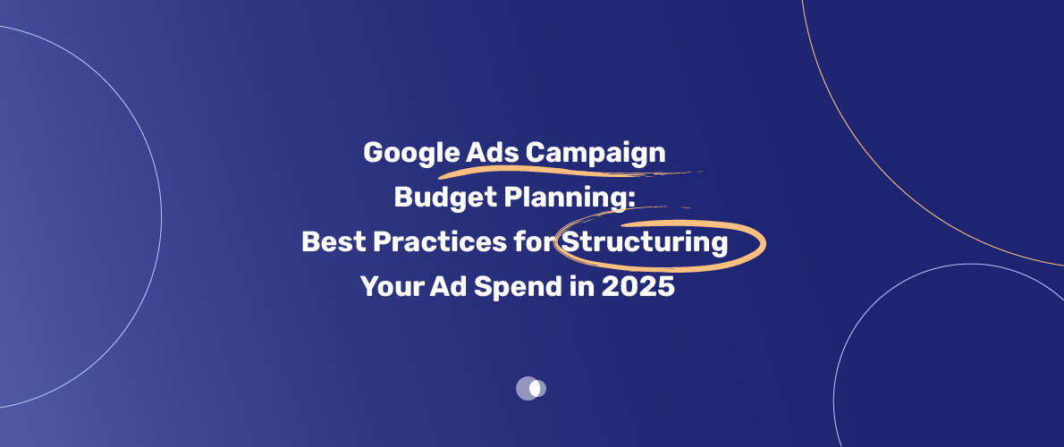 Google Ads Campaign Budget Planning