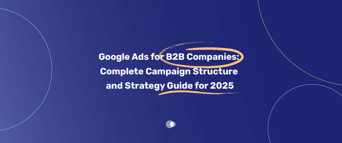 Google Ads for B2B Companies