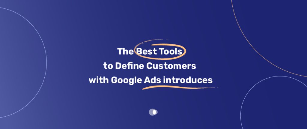 The Best Tools to Define google ads