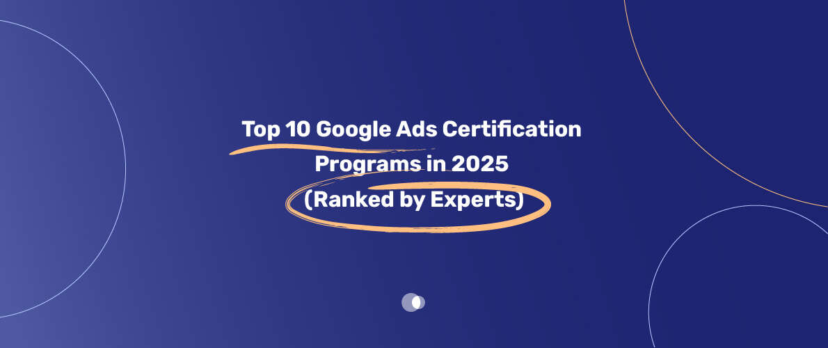 Top 10 Google Ads Certification Programs