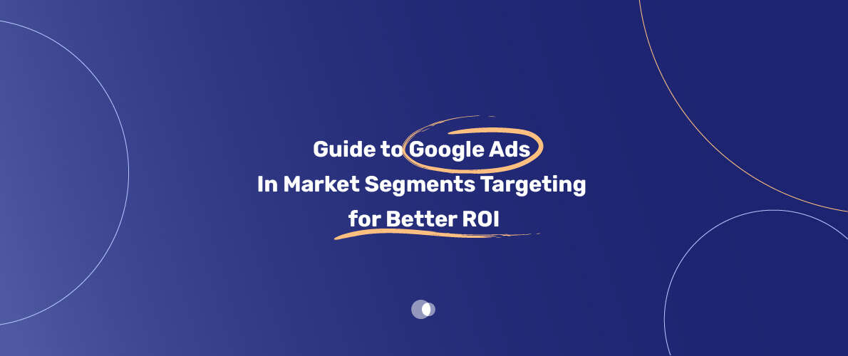 Market Segments Targeting for Better ROI