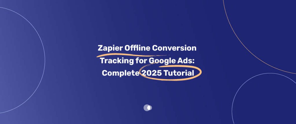 Zapier Offline Conversion Tracking