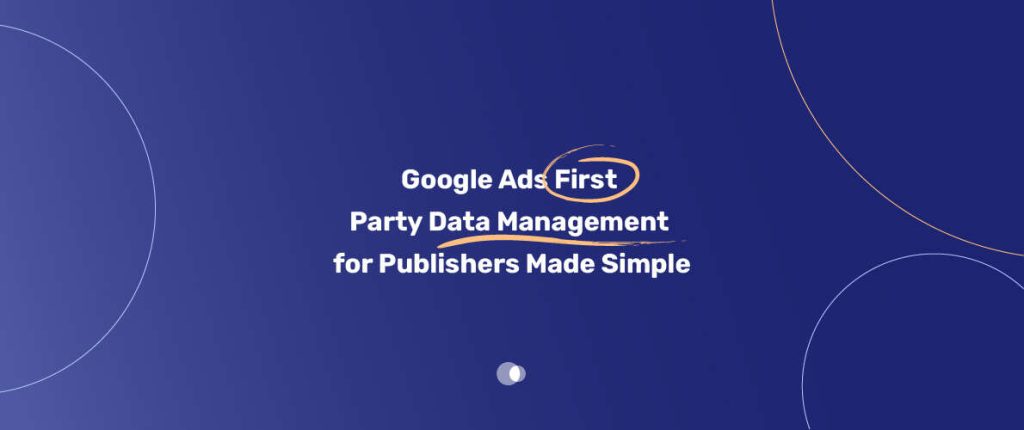 google ads first party data management