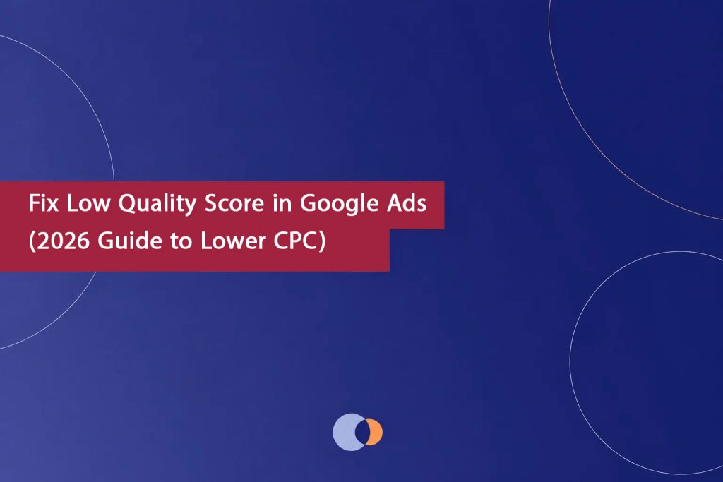 Quality Score in Google Ads