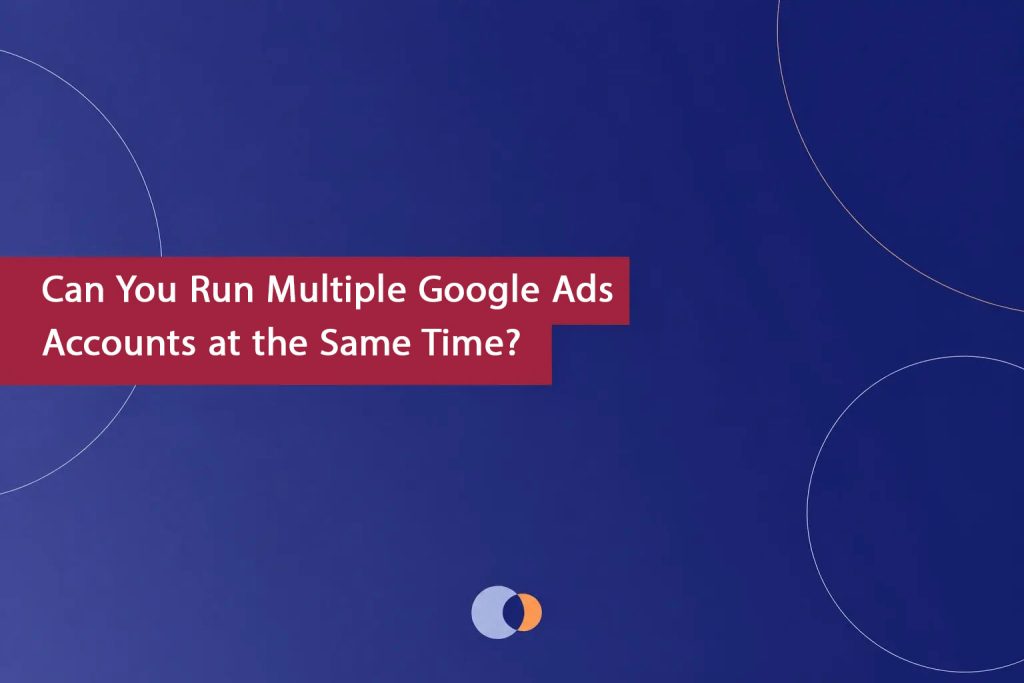 Run-Multiple-Google-Ads-mini