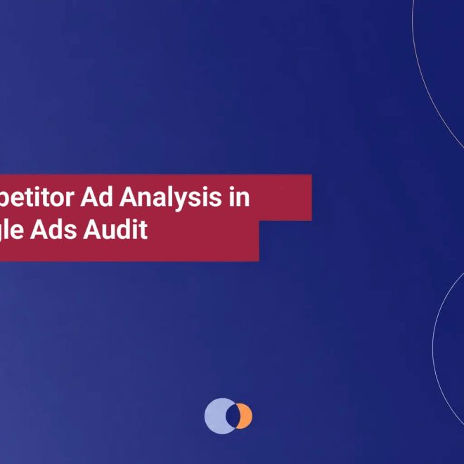 Competitor Ad Analysis in Google Ads Audit