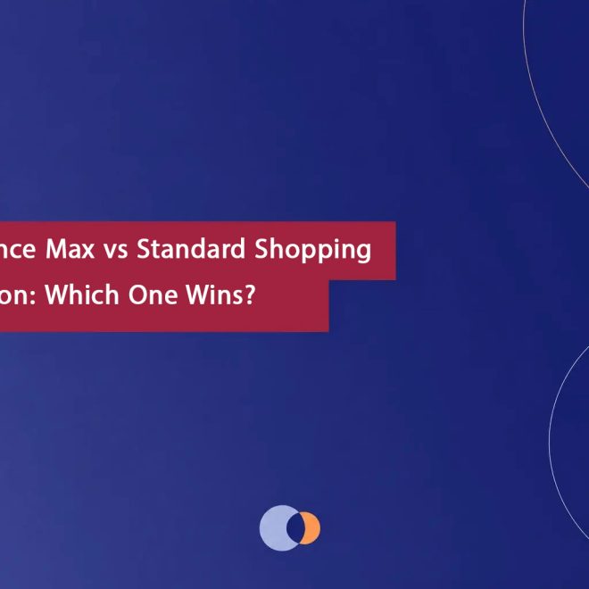 Performance Max vs Standard Shopping Comparison: Which One Wins?