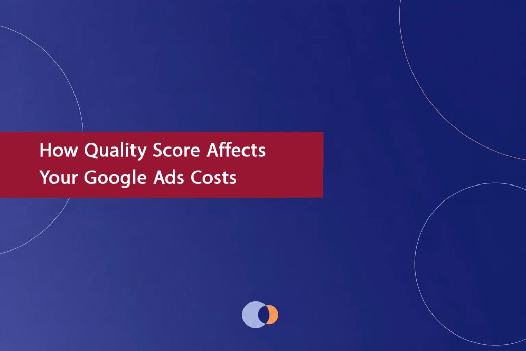 How-Quality-Score-Affects