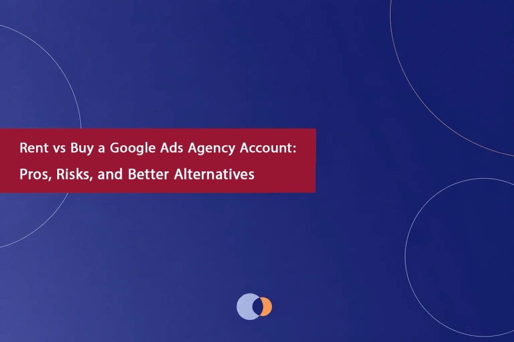 Rent-vs-Buy-a-Google-Ads-Agency-Account